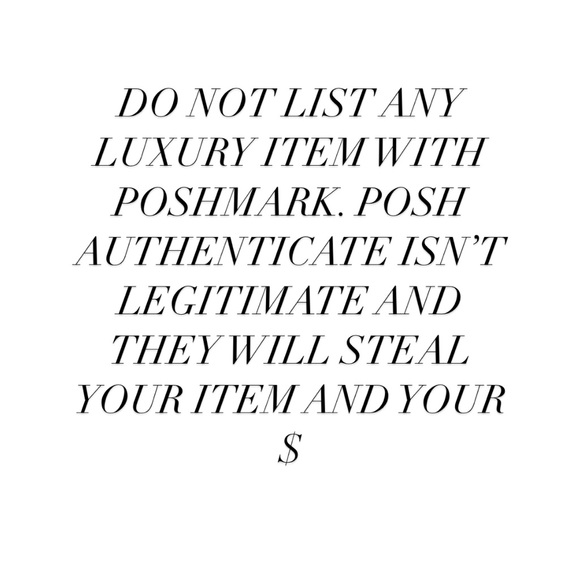 Other - DO NOT LIST ANY LUXURY ITEMS WITH POSHMARKK